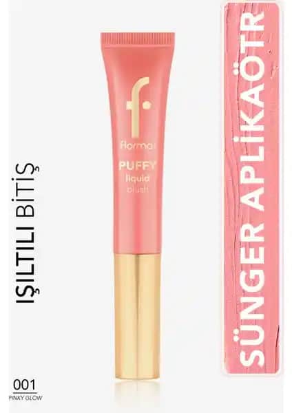 Flormar Puffy Liquid Nemlendirici ve Allık: Doğal ve Işıltılı Makyaj Deneyimi İçin En İyi Seçenek