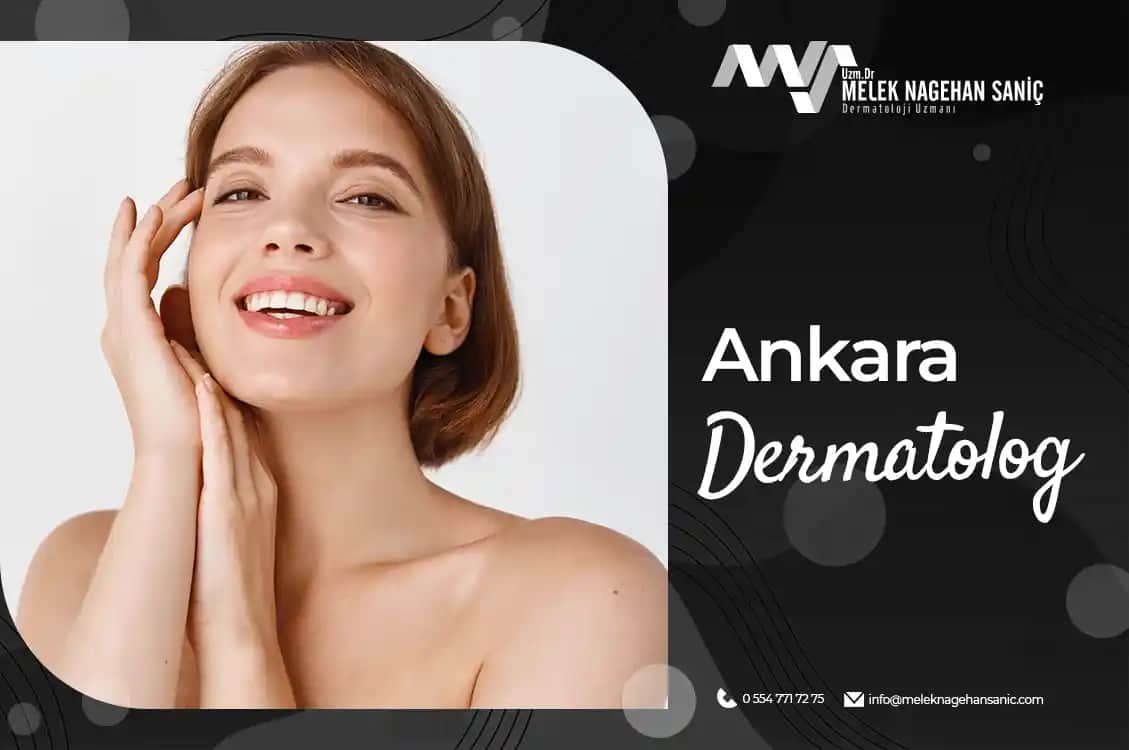 Ankara'da Güvenilir Dermatologlar ve Cilt Sağlığı Hizmetleri Hakkında Bilgi
