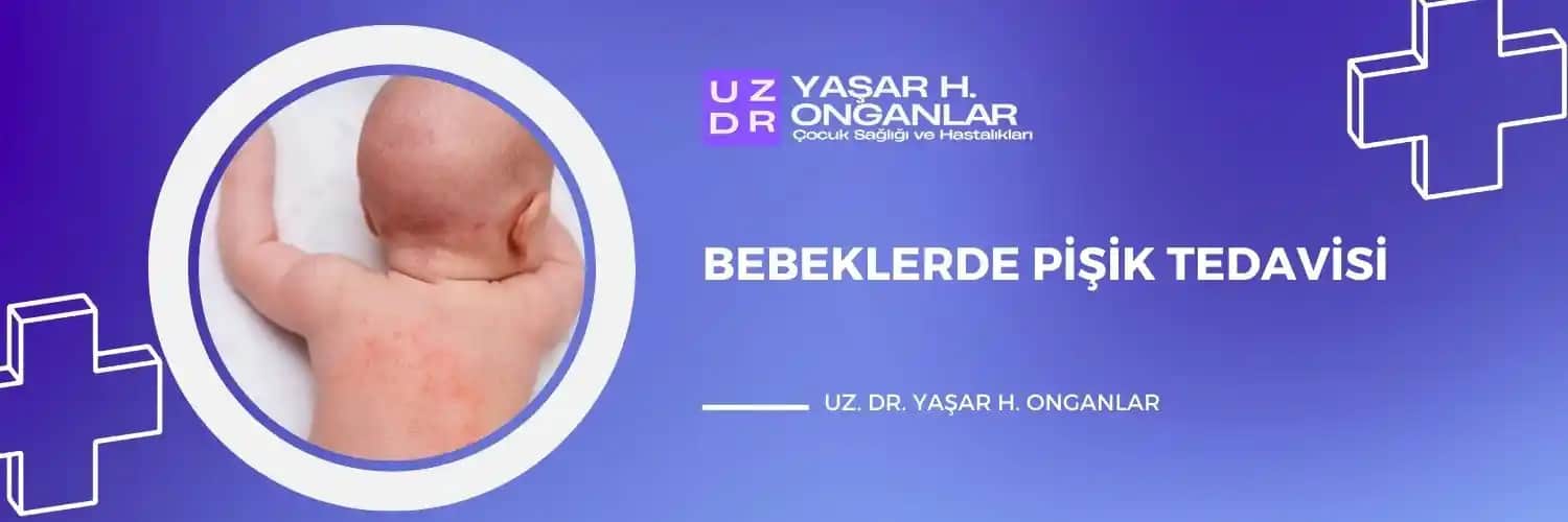 Bebeklerde Pişik ve Mantar Enfeksiyonları: Belirtileri, Farkları ve Korunma Yöntemleri