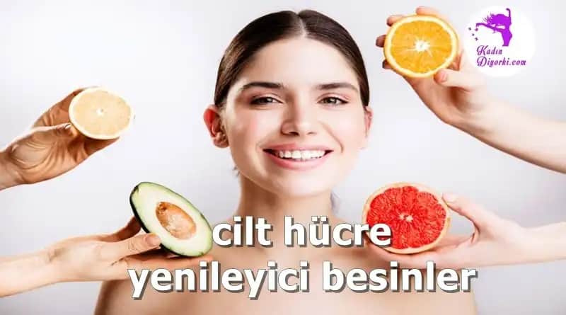 Cilt Yenilenmesini Destekleyen Doğal Besinler ve Güzellik İçin Öneriler