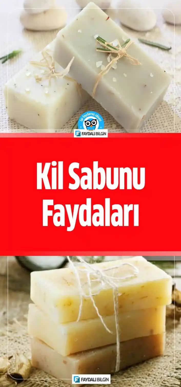 Kil Sabunu Nedir ve Cilt Sağlığına Faydaları Hakkında Detaylı Bilgi