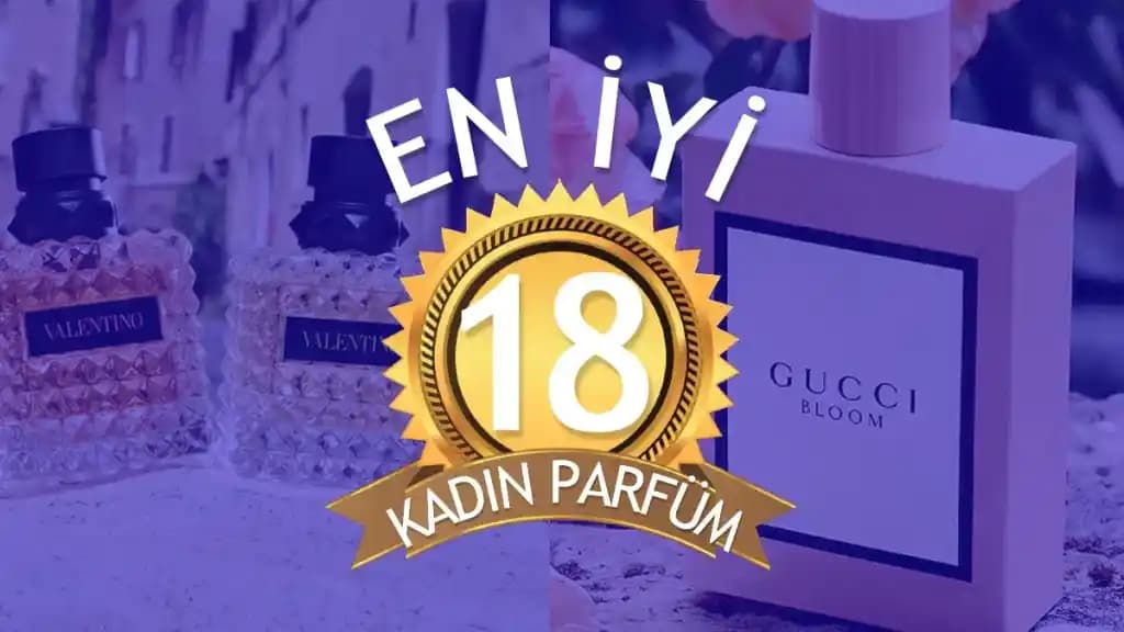 Kişisel Tarzınıza Uygun Parfüm Seçimi ve En İyi Marka Önerileri