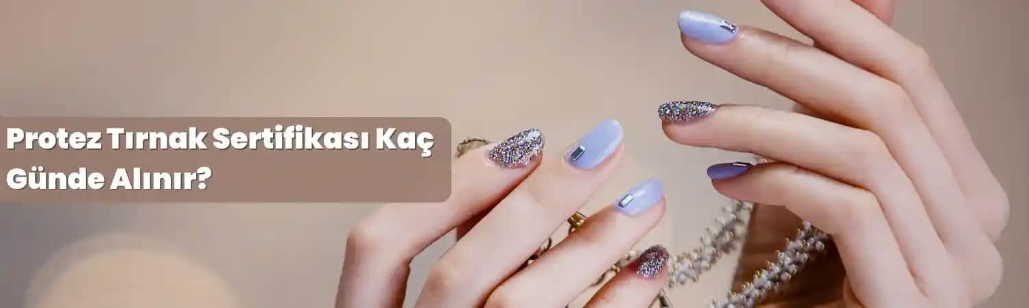 Protez Tırnak Uygulaması, Bakımı ve Çıkış Süresi Hakkında Detaylı Bilgiler