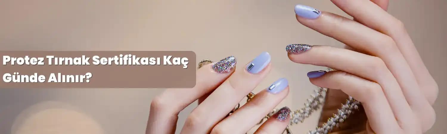 Protez Tırnak Uygulaması, Bakımı ve Çıkış Süresi Hakkında Detaylı Bilgiler