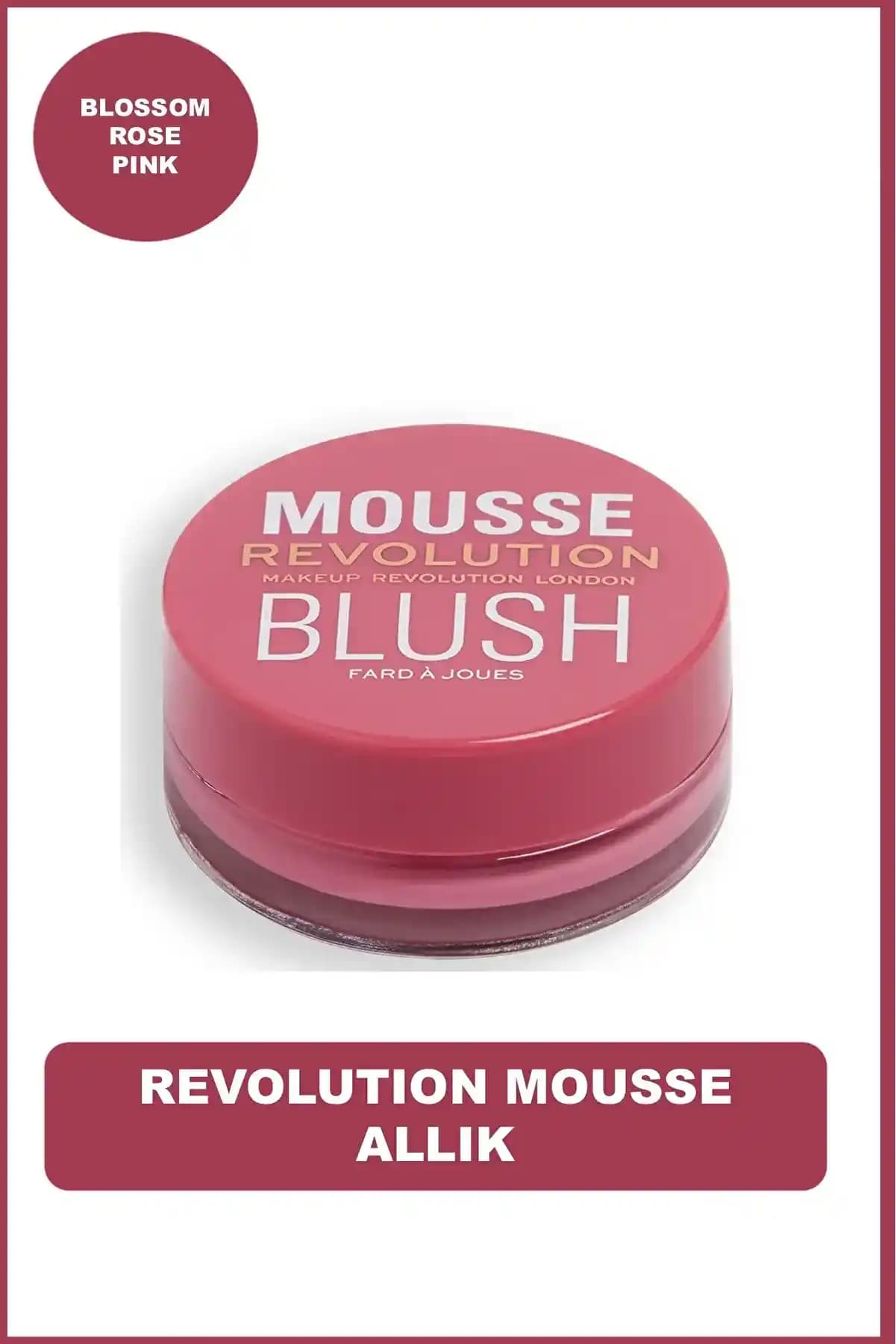 Revolution Mousse Allıklar: Doğal Görünüm ve Uzun Süre Kalıcılık Sağlayan Makyaj Ürünleri
