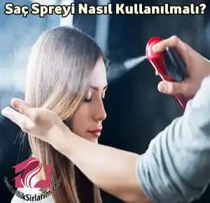 Saç Spreyi Zararları ve Doğal Alternatiflerle Saç Bakımı Rehberi
