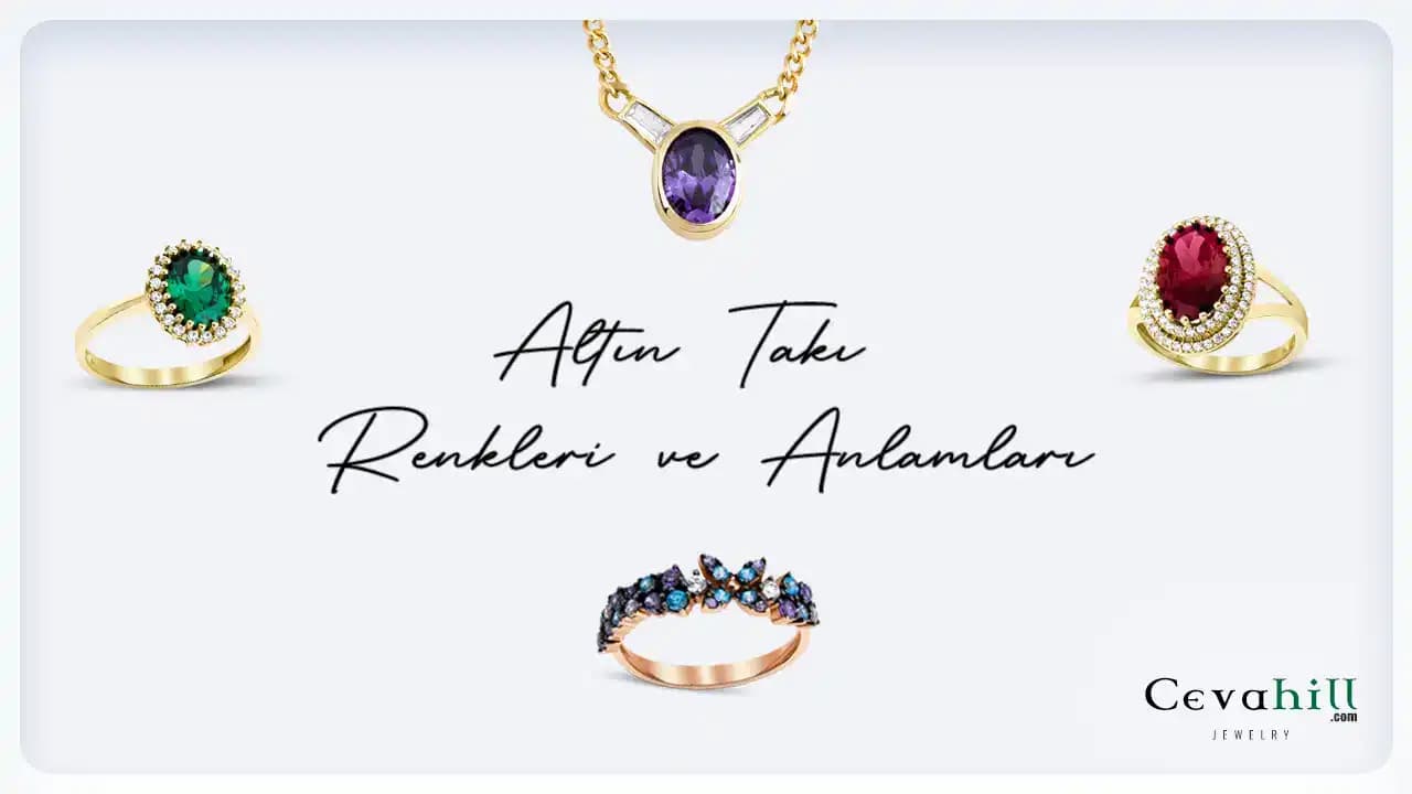 Takı Renkleri ve Anlamları: Moda ve Tarzınızı Yansıtan Renk Seçenekleri