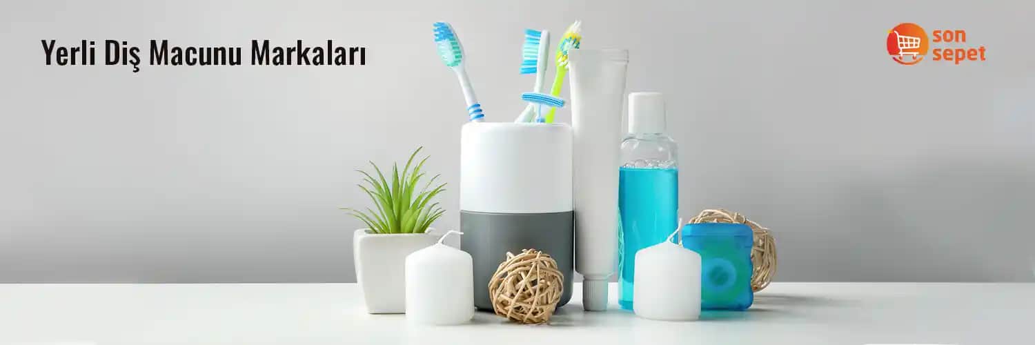 Yerli Diş Macunu Seçenekleri ve Güvenilirlikleri Hakkında Kapsamlı Bilgi