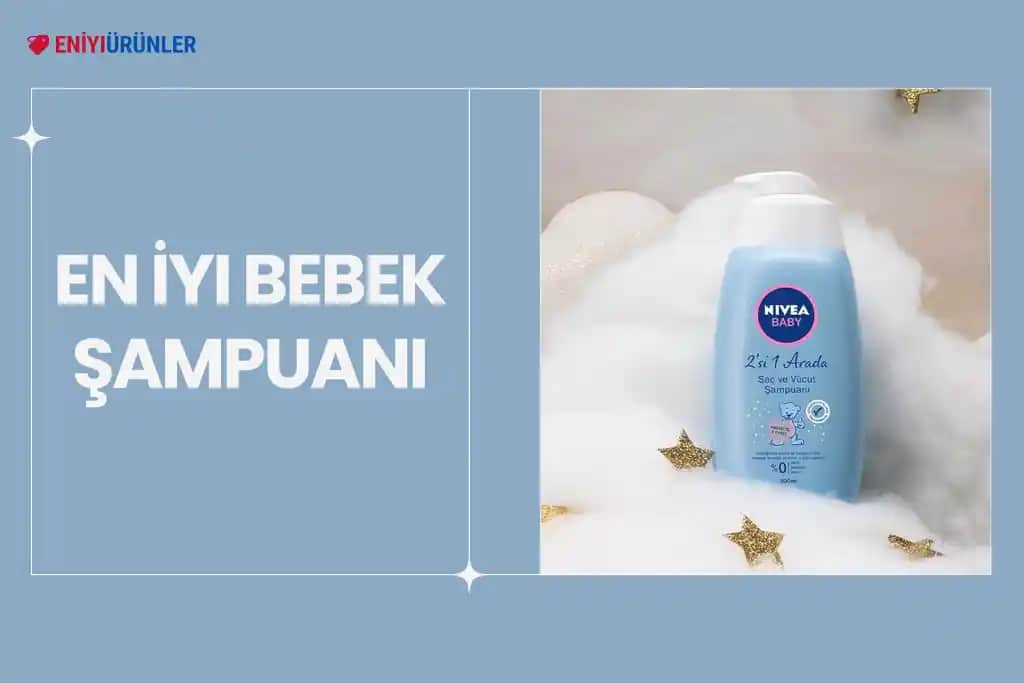 Yetişkinler İçin En İyi Bebek Şampuanı Seçimi Güvenli ve Hassas Ciltler İçin Kılavuz