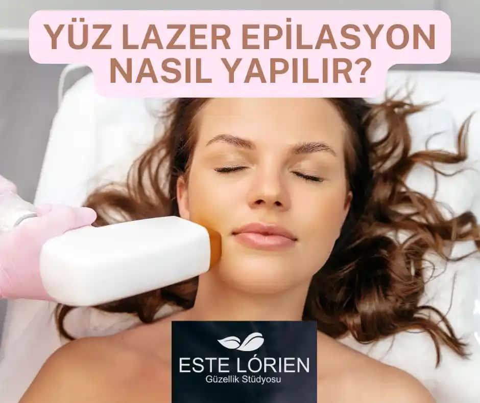 Yüz Epilasyonu Hakkında Bilmeniz Gerekenler: Yöntemler, Avantajlar ve Dikkat Edilmesi Gerekenler