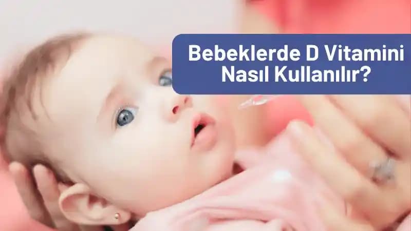 Bebeklerde D Vitamini: Kemik Gelişimi ve Bağışıklık İçin Temel Rehber