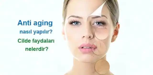 Anti-Aging Nedir? Yaşlanma Sürecini Yavaşlatan ve Sağlığı Destekleyen Yöntemler