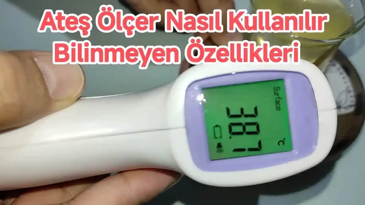 Ateş Ölçer Kullanımı ve Sağlık ile Kozmetik Alanında Doğru Ölçüm Yöntemleri
