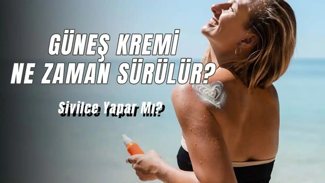 Cilt Bakımında Güneş Kremi ve Nemlendirici Kullanım Sırası ve Doğru Tercih Önerileri