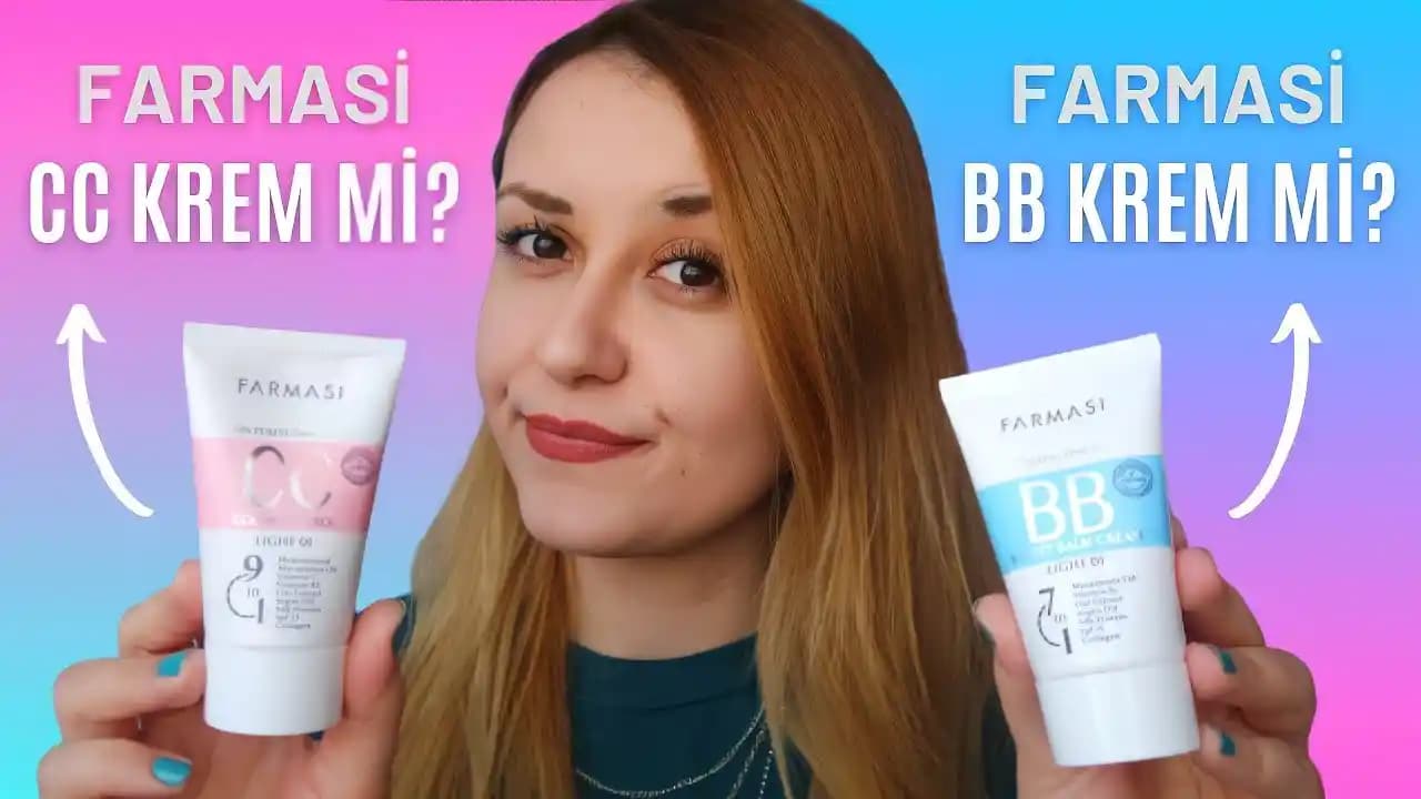 Farmasi BB ve CC Krem Farkları ve Kullanım Alanları Hakkında Detaylı Bilgi