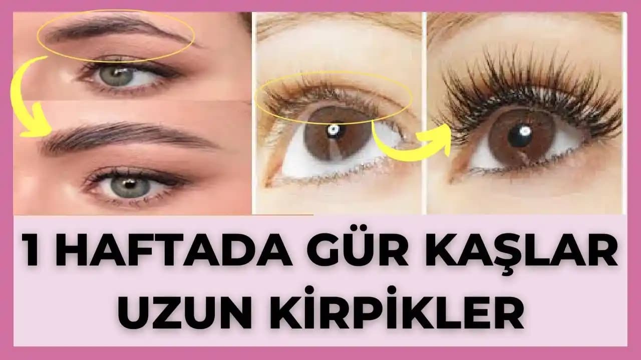 Kaş ve Kirpik Gürleştirme Yöntemleri: Doğal ve Profesyonel Çözümlerle Güçlendirme