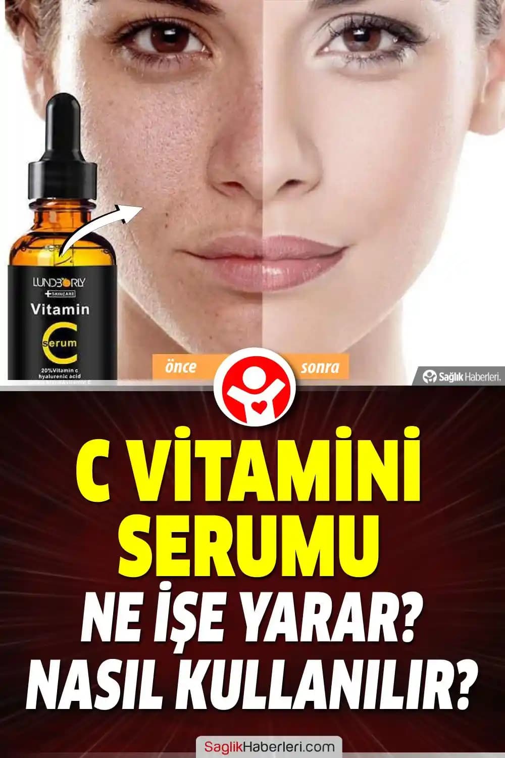 C vitamini serumu kullanımı ve faydaları ile sağlıklı ve genç cilt elde etme yolları