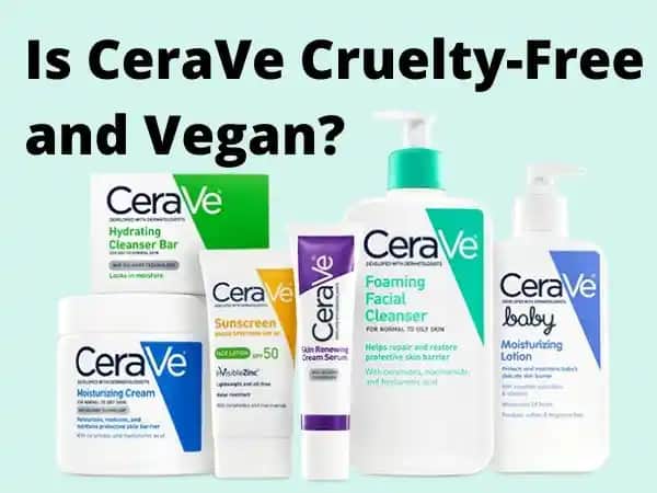CeraVe'nin Hayvanlar Üzerinde Test Edilme Durumu ve Etik Kozmetik Seçenekleri