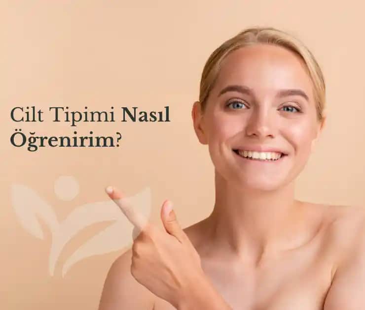 Cilt Tipinizi Öğrenme Yöntemleri ve Doğru Bakım İçin Pratik Rehber