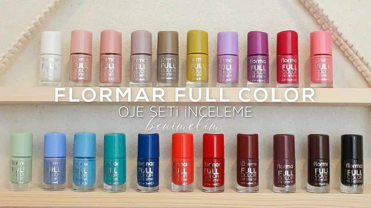 Flormar Full Color Oje: Yüksek Pigmentasyon ve Dayanıklılık Sunan Renkli Koleksiyon