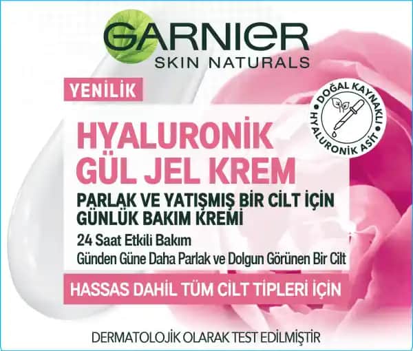 Garnier Hyaluronik Gül Jel Krem ile Doğal ve Etkili Cilt Bakımı Rehberi
