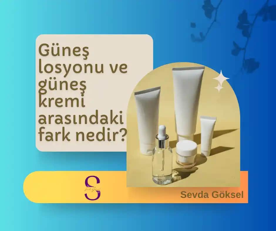 Güneş Kremi ve Losyonu Arasındaki Farklar ve Doğru Seçim Rehberi
