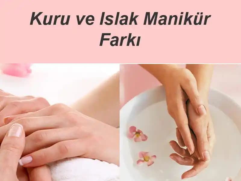 2025'te Islak Manikür: Tırnak Sağlığınızı Değiştirecek 7 Adım