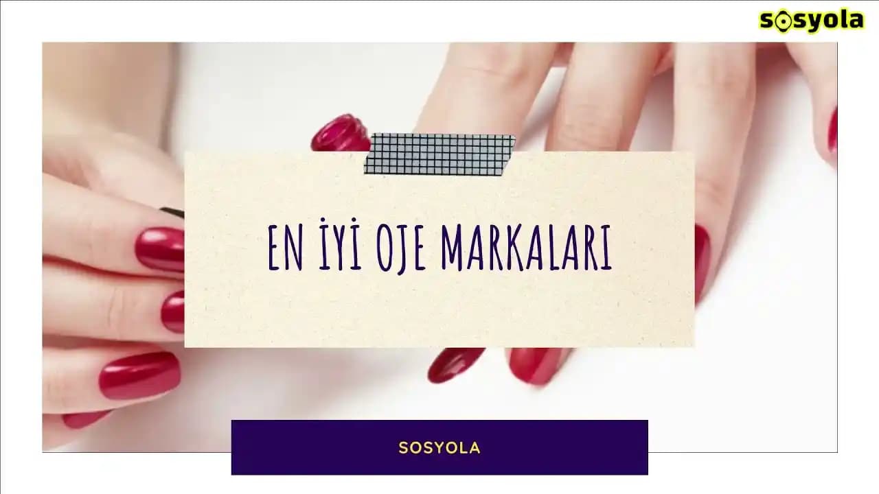 Kaliteli Oje Markaları ve Seçiminde Dikkat Edilmesi Gerekenler