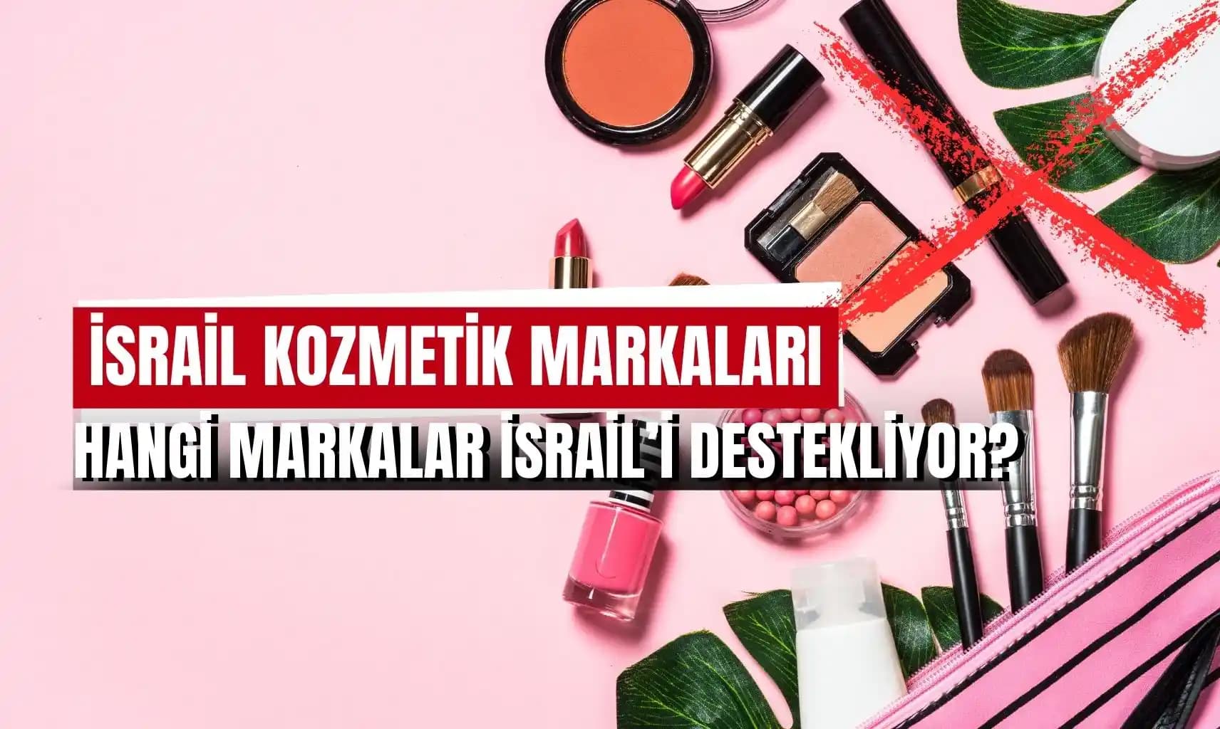 Türkiyenin ve Dünyanın En İyi Kozmetik Markaları Hakkında Kapsamlı Rehber