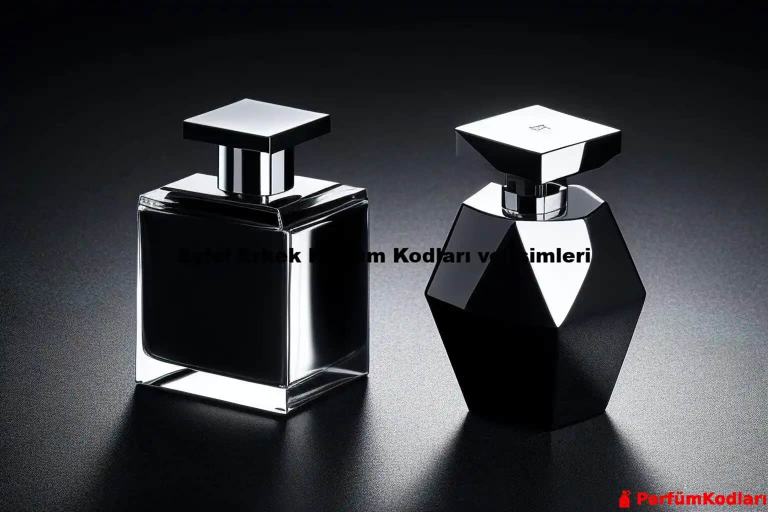 Erkekler İçin En Güzel Parfüm İsimleri ve Seçim Rehberi 2024