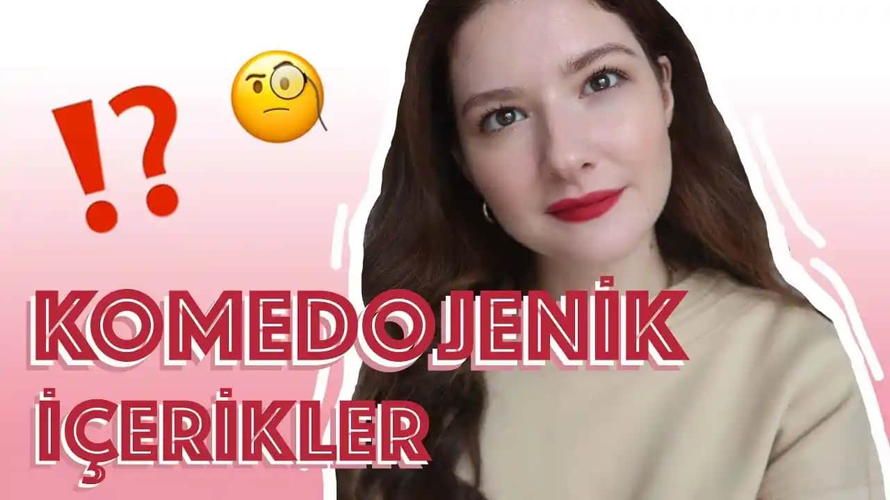 Komedojenik İçeriklerin Cilt Sağlığı Üzerindeki Etkileri ve Doğru Ürün Seçimi Rehberi