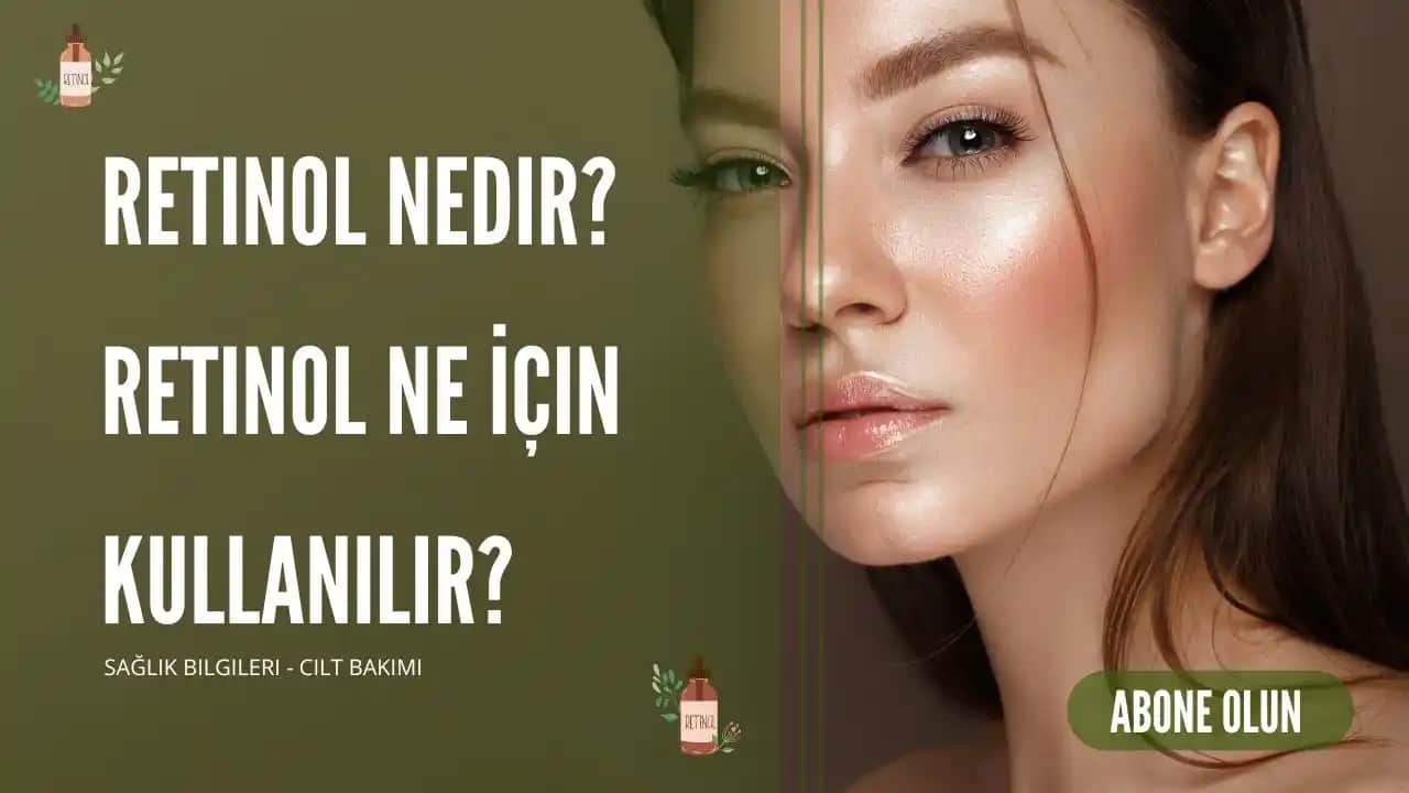Retinol Kullanım Zamanı ve Yöntemleri: Cilt Sağlığı İçin Doğru Bilgiler