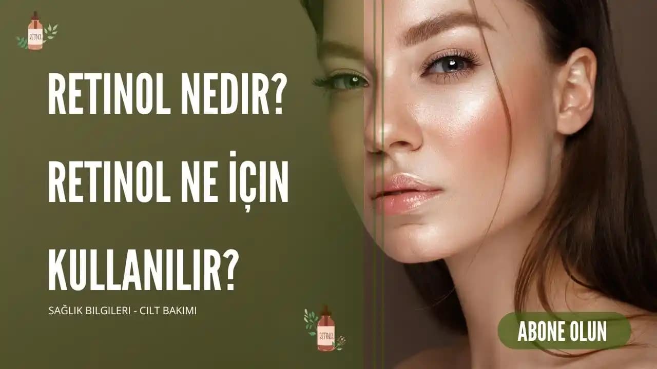 Retinol Kullanım Zamanı ve Yöntemleri: Cilt Sağlığı İçin Doğru Bilgiler