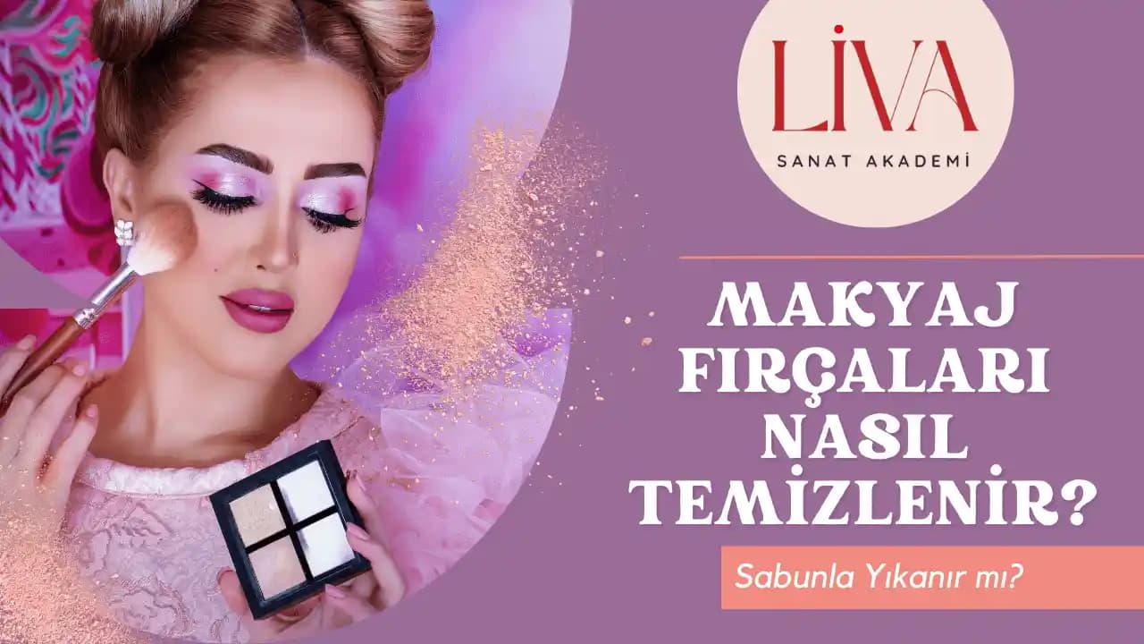 Makyaj Fırçaları Nasıl Temizlenir ve Bakımıyla Cilt Sağlığınızı Koruyun