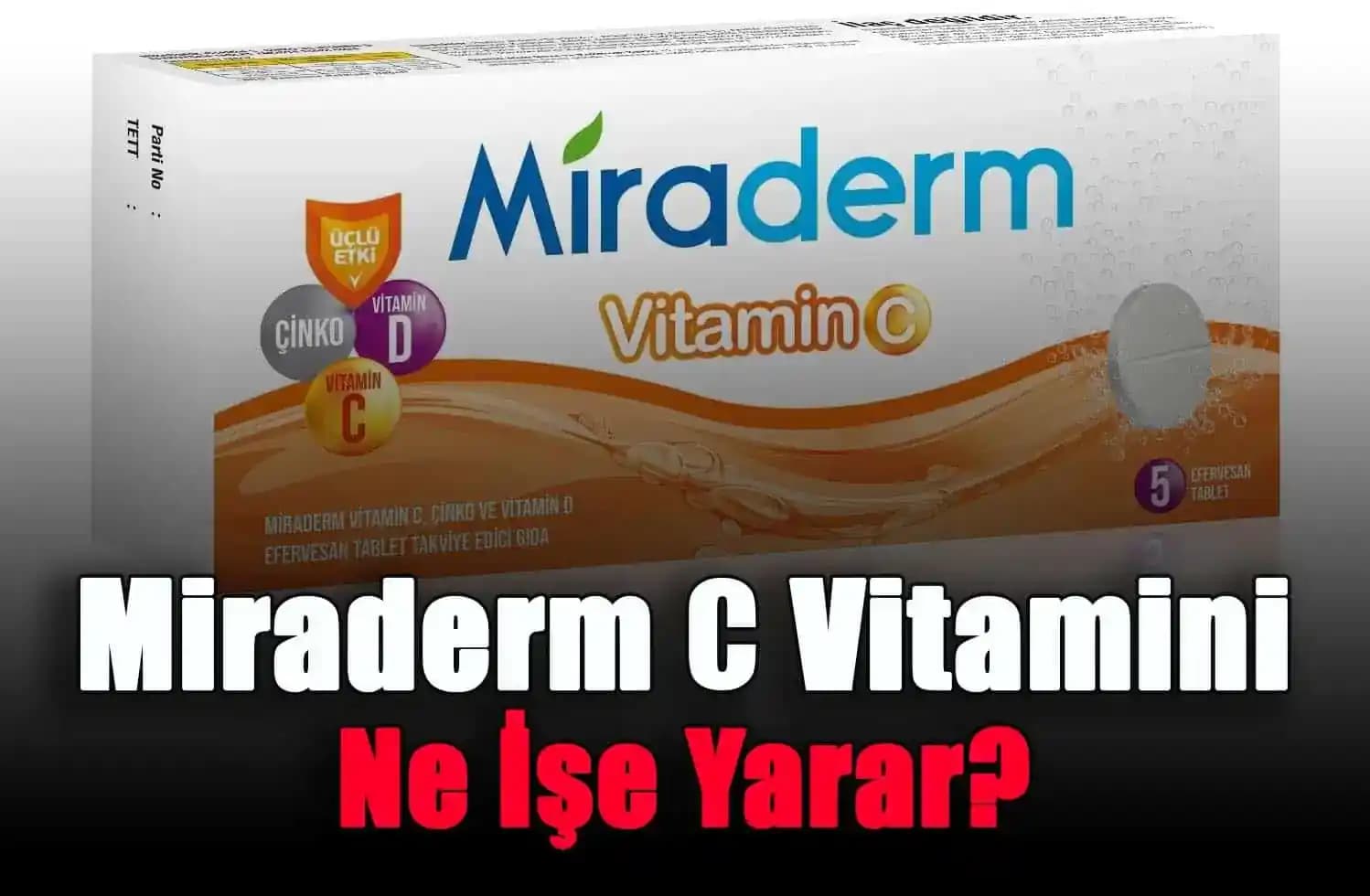 Miraderm C Vitamini ile Cilt Sağlığı ve Bağışıklık Güçlendirme Rehberi