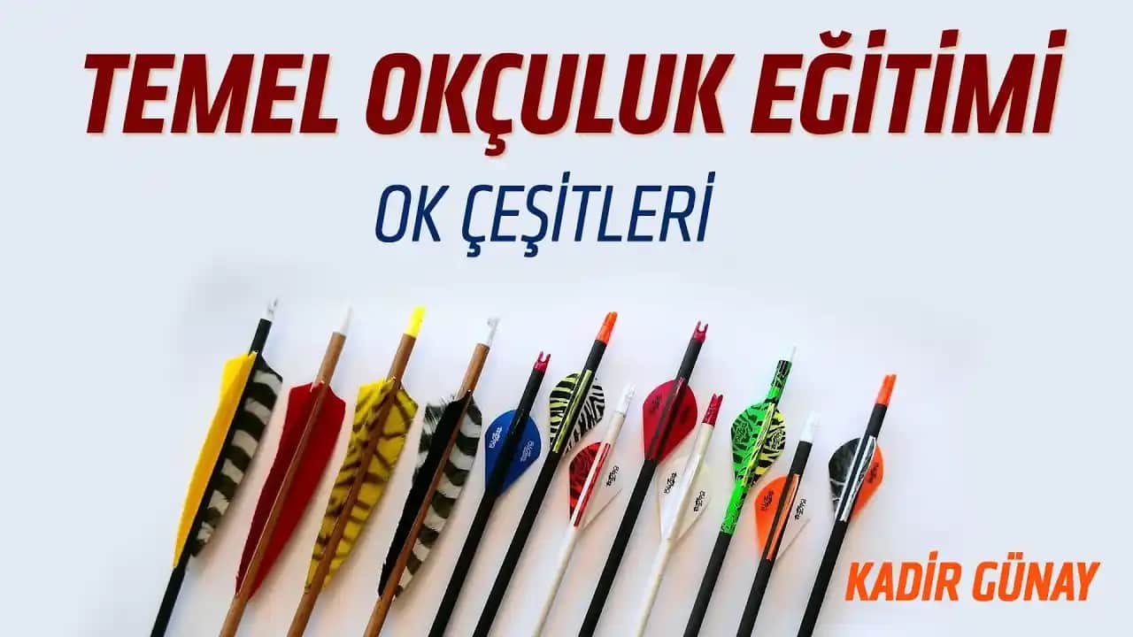 Okçulukta Ok Çeşitleri ve Seçiminde Dikkat Edilmesi Gerekenler