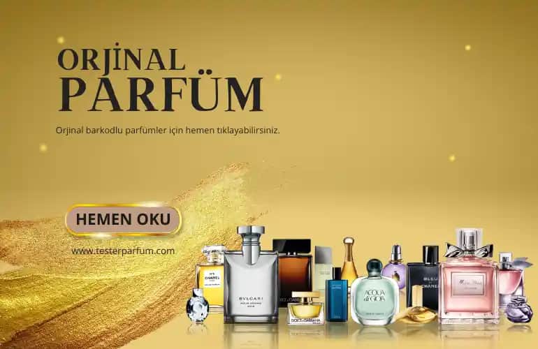 Orijinal Parfüm Markaları ve Güvenilir Satış Kanalları Rehberi