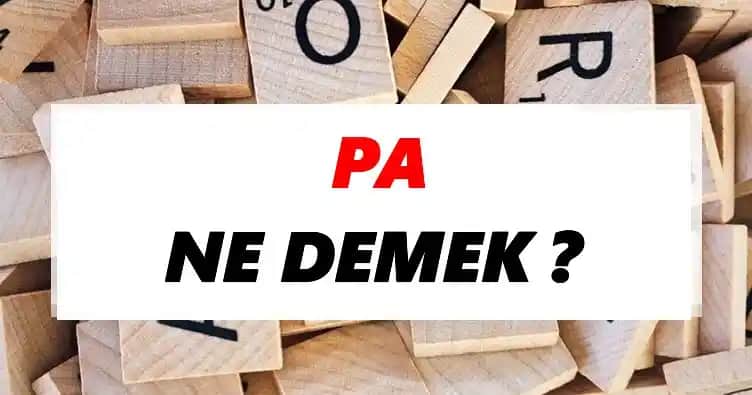 Pa Kelimesinin Anlamı ve Kozmetik ile Günlük Hayattaki Kullanım Alanları