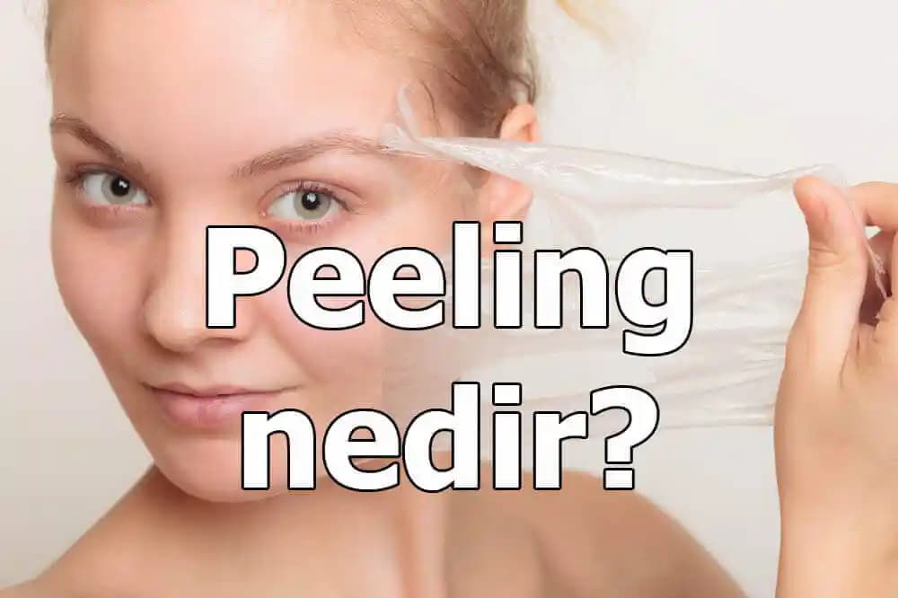 Peeling Nedir, Faydaları ve Uygulama Yöntemleri Hakkında Detaylı Bilgi