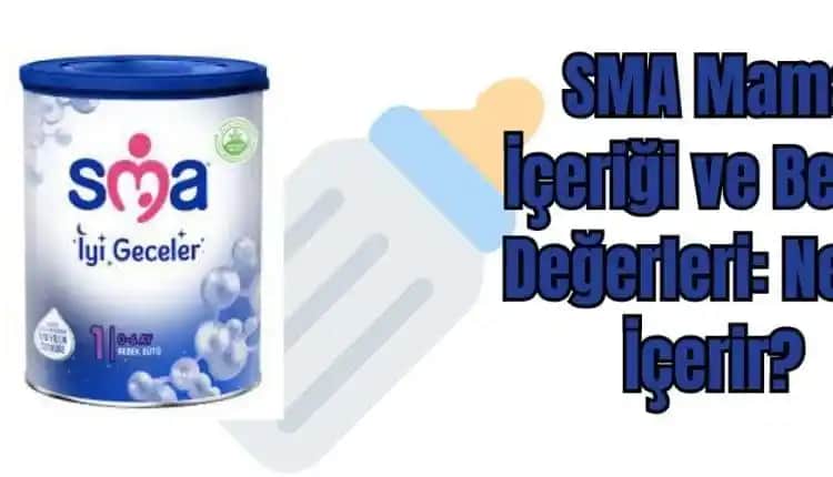 SMA Mama İçeriği ve Besin Değerleri Bebekler İçin Güvenilir Bir Seçenek