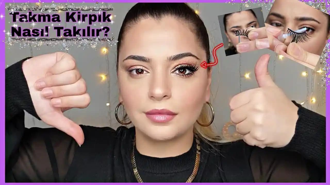 Takma Kirpik Nasıl Takılır ve Doğal Görünüm İçin Püf Noktaları