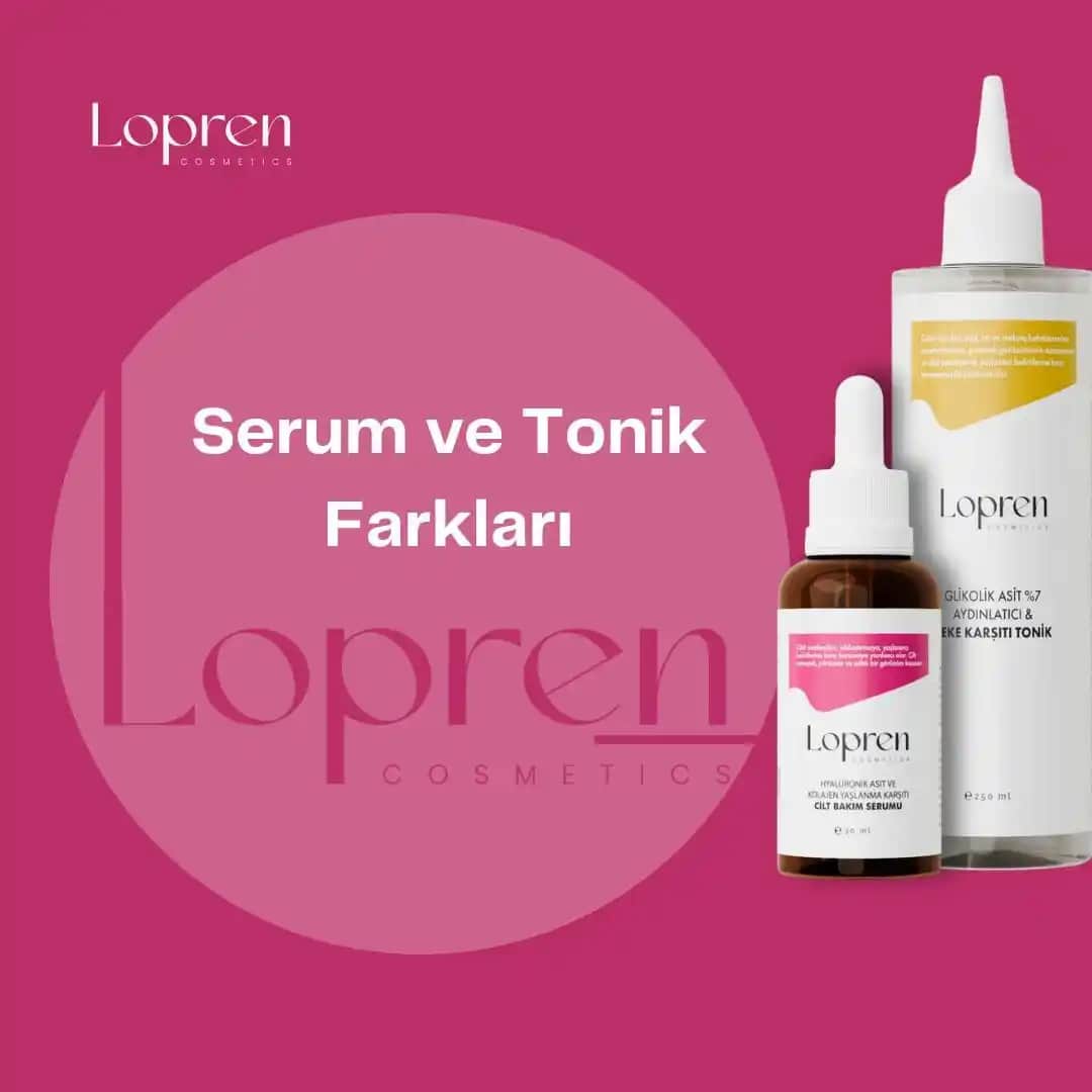Tonik ve Serum Kullanımındaki Farklar ve Doğru Cilt Bakımını Sağlama Yöntemleri