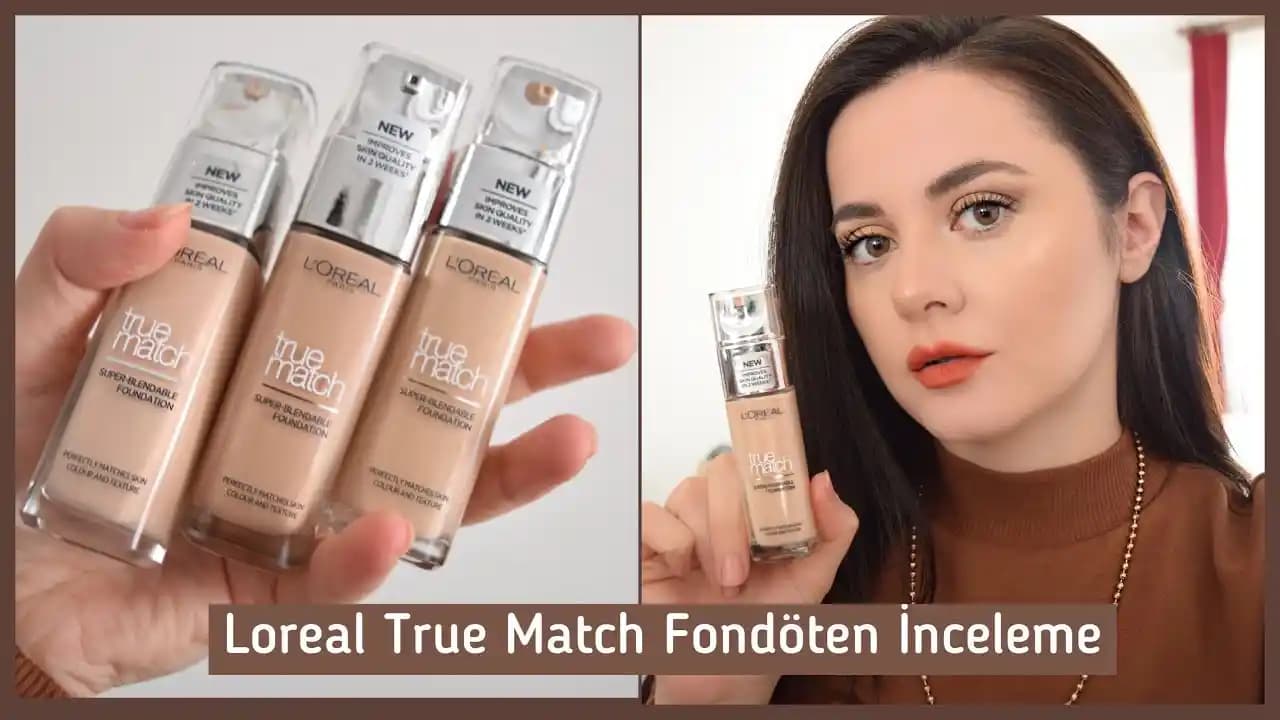 True Match Nedir Kozmetik Sektöründe Anlamı ve Kullanım Alanları