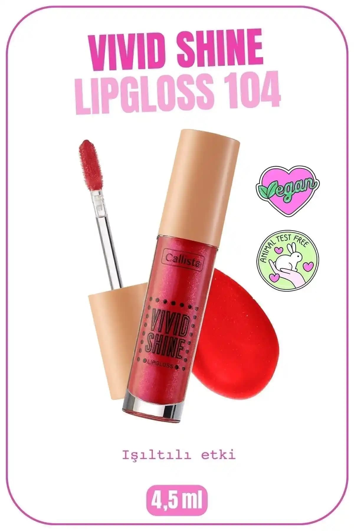 Callista Vivid Shine Lipgloss 104 Candy Apple: Nemlendirici ve Işıltılı Kırmızı Dudak Parlatıcısı
