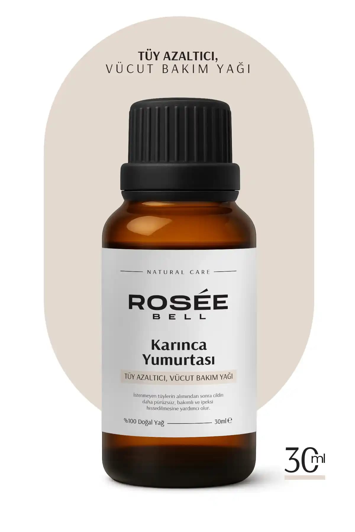 Rosee Bell Karınca Yumurtası Yağı 30 ml - Doğal Tüy Azaltıcı ve Epilasyon Sonrası Cilt Bakımı