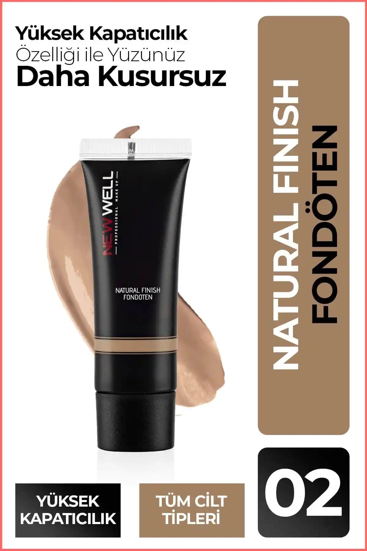 Well Naturel Finish Fondöten No 02: Yüksek Kapatıcılık ve Doğal Görünüm Sunar