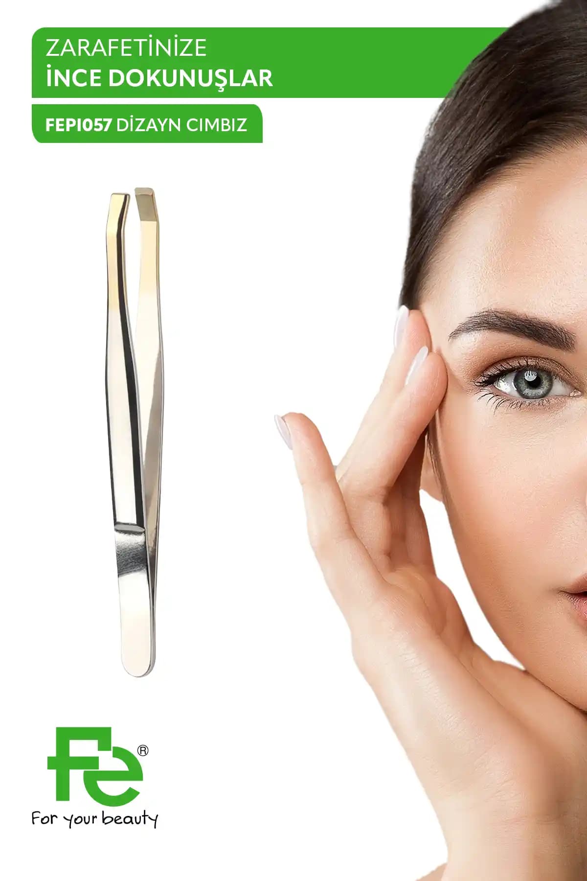 Fe Cımbız Dizayn: Estetik ve Hassas Tüy Alma Çözümü Profesyonel ve Bireysel Kullanım İçin Uygun