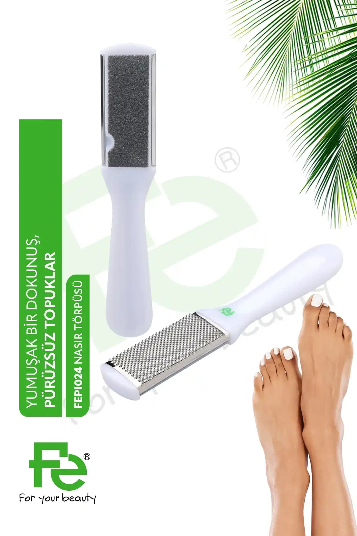 Deri Bakımında Kullanılan Fe Nasır Törpüsü: Özellikleri ve Kullanım İpuçları