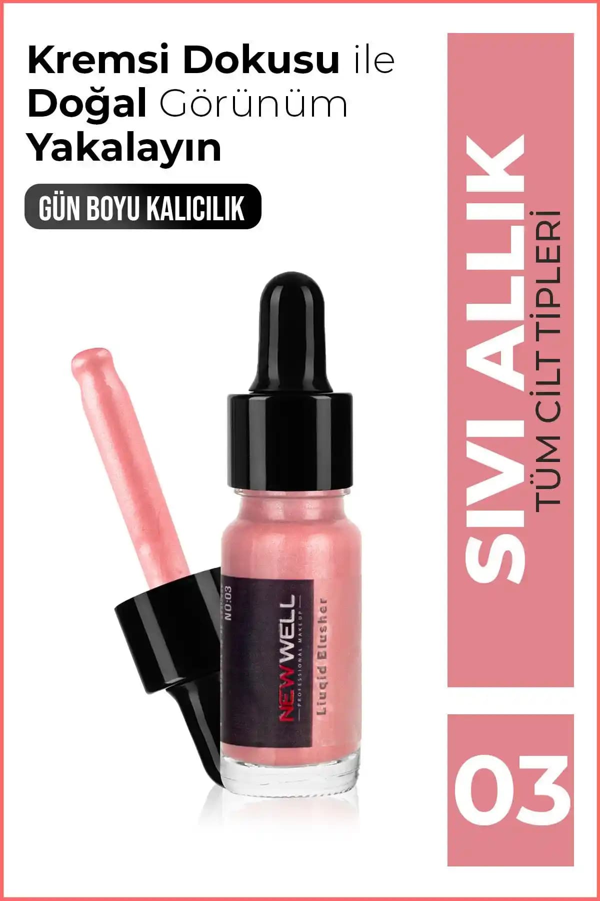 2025'te New Well Sıvı Allık No03 ile Doğal Parlaklığın Sırrını Keşfedin