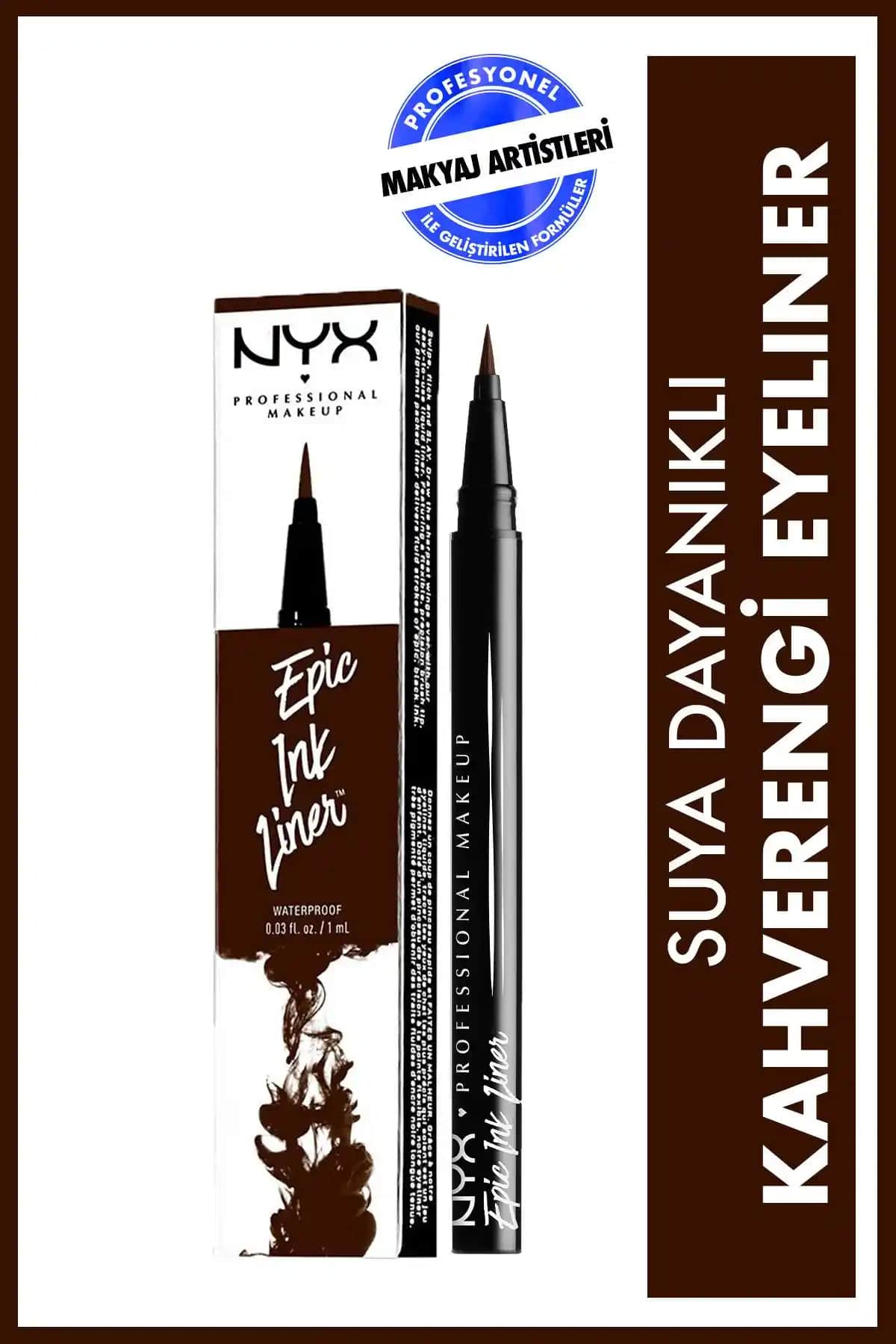 NYX Profesyonel Kahverengi Epic Ink Likit Eyeliner Detaylı İnceleme ve Kullanım Tavsiyeleri